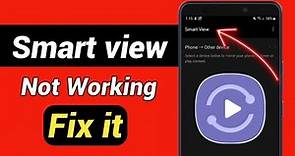 Fix it: Smart view not working on samsung mobile || Smart view not connecting to Tv || Tech Process