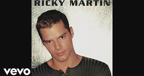Ricky Martin - She's All I Ever Had (Official Audio)