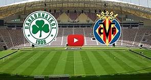 🔴 PANATHINAIKOS - VILLARREAL. LIVE HD. EUROPA LEAGUE. GROUP F. (SUBSCRIBERS ONLY)