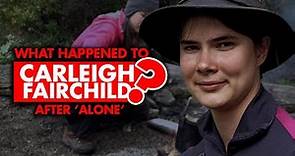 What happened to Carleigh Fairchild after the TV show “Alone”?