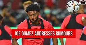 Joe Gomez addresses transfer exit rumours after signing new Liverpool contract