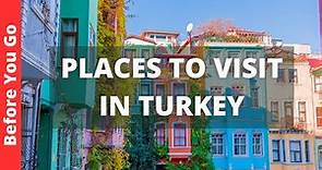 Turkey Travel Guide: 13 BEST Places to Visit in Turkey (& Top Things to Do)