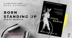 Born Standing Up by Steve Martin - Audiobook (Key notes)