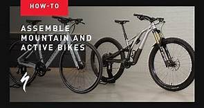 How to assemble your Mountain and Active Bikes | Specialized Assembly Guides