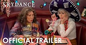 Skydance | Grace And Frankie: Season 7B | Official Trailer (2022)