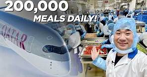 Inside Qatar Airways - How do they make 200,000 Airplane Meals a day?