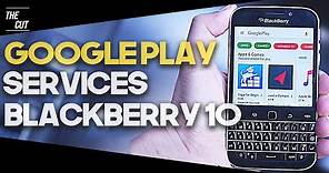 How to install Google PlayStore, Services on Blackberry 10. (2020) Step by Step Guide