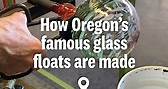 How Lincoln City’s glass floats are made