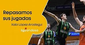 XABI LÓPEZ-AROSTEGUI: lo mejor en la Liga Endesa 2020-21