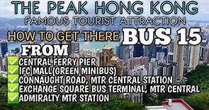 THE PEAK HONG KONG "VICTORIA PEAK" | FAMOUS ATTRACTION | HOW TO GET THERE | BUS 15 STOPS HK ISLAND