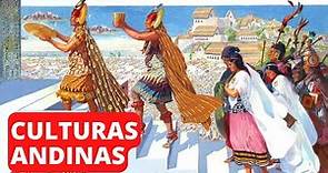 Las CULTURAS ANDINAS: caral, chavín, tiahuanaco, nazca, huari