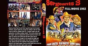Sergeants 3 Full Movie 1962 - Quality Watch - Frank Sinatra - Dean Martin - Sammy Davis Jr.