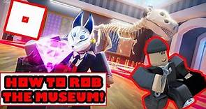 How to Rob the Museum - Roblox Thief Simulator