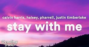 Calvin Harris - Stay With Me (Lyrics) ft. Justin Timberlake, Halsey, Pharrell
