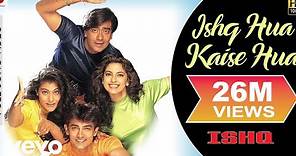 Ishq Hua Kaise Hua Full Video - Ishq|Aamir Khan, Juhi Chawla|Udit Narayan,Vibha Sharma
