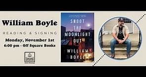 William Boyle's SHOOT THE MOONLIGHT OUT Live! at Off Square Books
