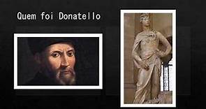 Sobre Arte Renascentista • Donato di Niccoló di Betto Bardi, chamado Donatello •