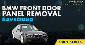 BMW Front Door Panel Removal | E38 7 Series | BAVSOUND