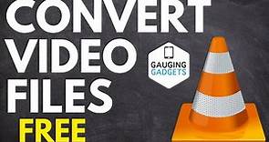 How to Convert Video Files using VLC Media Player - MP4, AVI, FLV, OGG, MOV, WMV, WEBM