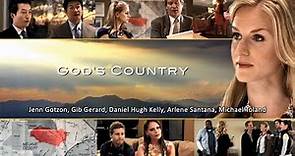 GOD'S COUNTRY (Full Movie) | Jenn Gotzon, Gib Gerard, Daniel H Kelly, Arlene Santana, Michael Toland
