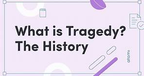 A Level English Literature – What is Tragedy? The History