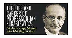 Launch of Exhibition on Prof. Jan Łukasiewicz - Polish philosopher and post-war refugee to Ireland