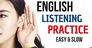 English Listening Practice || English Conversation || Slow and Easy English Lesson