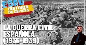 LA GUERRA CIVIL ESPAÑOLA (1936-1939) | Historia de España 🇪🇸