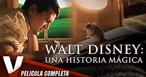 WALT DISNEY: UNA HISTORIA MÁGICA - PELICULA EN HD COMPLETA EN ESPANOL- DOBLAJE EXCLUSIVO
