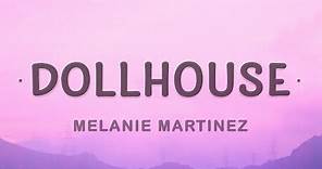 Melanie Martinez - Dollhouse (Lyrics)