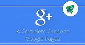 A Complete Guide to Google Pages