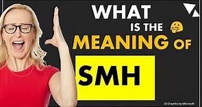 SMH - what is the meaning of Internet Slang