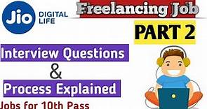 jio Freelancing Jobs | Part 2 | Interview Questions & Process Explained in detail.
