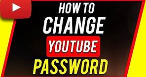How to Change Password on YouTube