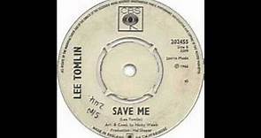 Lee Tomlin - Save Me (1966)