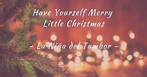 Carla Morrison -Have Yourself a Merry Little Christmas (letra)