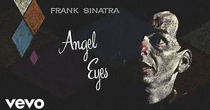 Frank Sinatra - Angel Eyes (2018 Stereo Mix / Audio)