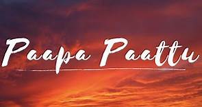 Paapa Paattu - Lyrical | Veetla Vishesham | RJ Balaji | Urvasi | PA Vijay | Sid Sriram | Girishh G