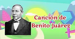Canción de Benito Juárez | vídeo Con Letra para niños | Canciones para preescolar de Benito Juárez