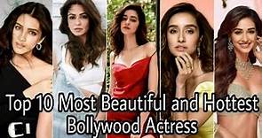 Top 10 Most Beautiful and Hottest Bollywood Actresses 2022