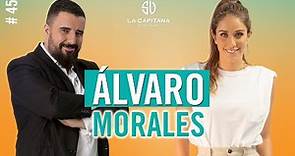 LA CAPITANA EL PODCAST: ÁLVARO MORALES #45