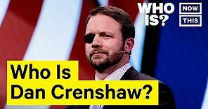 Who Is Dan Crenshaw? Narrated By Daniel Webb | NowThis