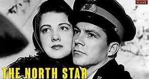 The North Star (1943) | Full Movie | Lewis Milestone | Anne Baxter, Dana Andrews, Walter Huston