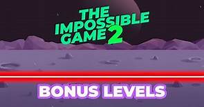 The Impossible Game 2: Bonus Levels | CANALDIEGO