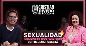 SEXUALIDAD DE TODO PARA TODOS | CRISTIAN RIVERO EL PODCAST | #CRISTIANRIVERO