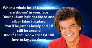 I'd love to lay you down Conway Twitty with Lyrics