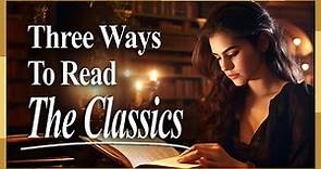 How to Read the Great Books: 3 Systematic Approaches