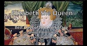 Elizabeth the Queen - Maxwell Anderson - Best Plays of New York Theater