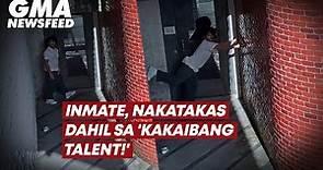Inmate, nakatakas dahil sa 'kakaibang talent!' | GMA News Feed
