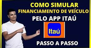 Como simular financiamento de veiculo Itaú pelo aplicativo [PASSO A PASSO]
